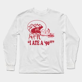 Ate A 96Er T Shirt Funny Great Outdoors Long Sleeve T-Shirt